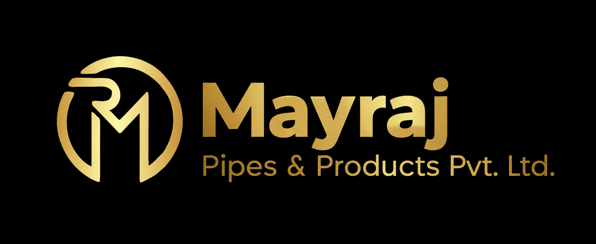Mayraj  Pipes and Products Pvt Ltd